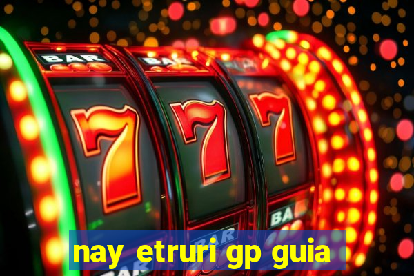 nay etruri gp guia